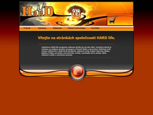 zaměření firmy hard life je zejména na podporu prodeje, propagaci a firemní dárky a prezentaci