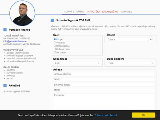 petrášek finance - srovnání hypoték, tel. 776640993, 383326295, info@petrasekfinance.cz, obchodní centrum hvězda, strakonice