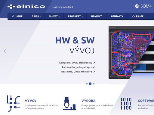 vývoj a výroba elektroniky: osazování dps, návrh hardware, vývoj software. vyrábíme sqm4 som, řídicí systémy pro automotive, průmyslové aplikace, životní prostředí & agro.