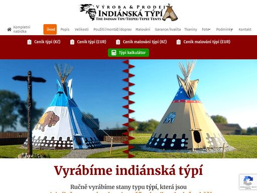 splynout s přírodou po indiánsku, proč ne? ručně vyrábíme stany typu týpí, která jsou s důrazem na tradici zpracována do nejmenších detailů podle originálních postupů.