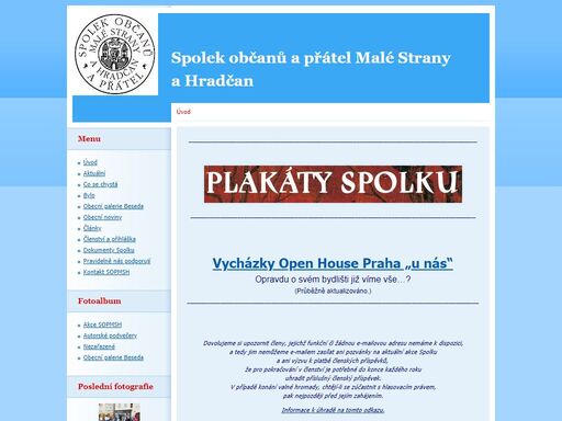 neziskové občanské sdružení, nyní spolek, usilující o zachování fenomenu genia loci na malé straně a hradčanech. za tímto účelem sopmsh podporuje a organizuje místní občanské a kulturní aktivity a komunikuje se státní správou i nestátními organizacemi.
sopmsh je též zřizovatelem zavedeného kulturního subjektu s tradicí: obecní galerie beseda.
sopmsh dále vydává občanský občasník: obecní noviny malé strany a hradčan