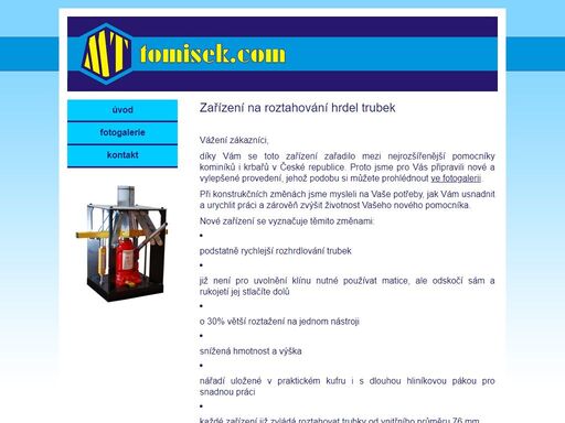 hrdlovačka - zařízení na roztahování hrdel komínových trubek.