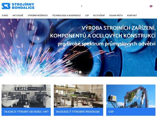 výroba strojních zařízení, komponentů a ocelových konstrukcí pro široké spektrum průmyslových odvětví.