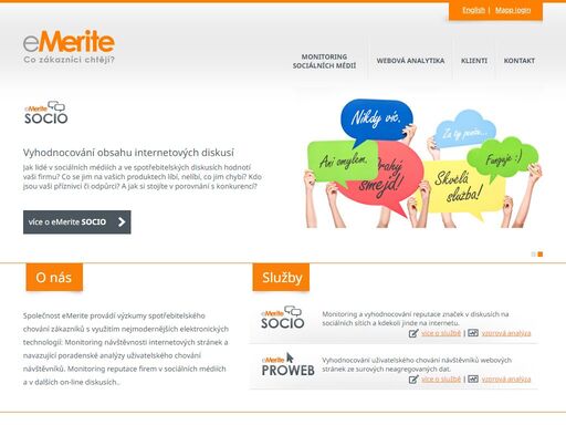 emerite vyhodnocuje chování spotřebitelů, analyzuje webové diskuse o firmách a značkách, provádí neuromarketingová měření reakcí na reklamní podněty.