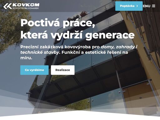 poctivá práce, která vydrží generace precizní zakázková kovovýroba pro domy, zahrady i technické stavby. funkční a estetické řešení na míru. co vyrábíme realizace kovkom s.r.o. kovovýroba petr komárek kvalita je otázkou správného výběru poznáte
