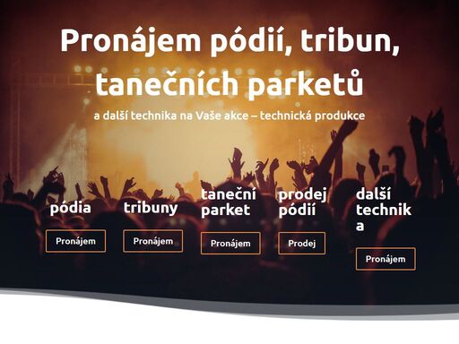 pronájem pódií s volitelnými rozměry a výškou, pronájem tribun s elevací, pronájem tanečních parketů pro interiéry i exteriéry. prodej pódií, tribun a tanečních parketů.
