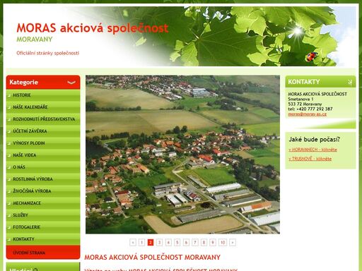 moras moravany je zemědělský podnik s rostlinnou produkcí (2/3 na krmiva). živočišná výroba je chov prasat, a výkrm brojlerových kuřat a jatečných krůt.