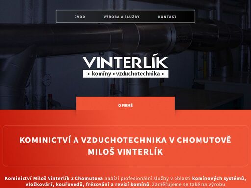 profesionální kominictví v chomutově. nabízíme kompletní služby v oblasti komínů a vzduchotechniky. kontaktujte miloše vinterlíka – spolehlivé a kvalitní služby.
