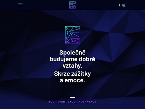 společně budujeme dobré vztahy. skrze zážitky a emoce. your event | your advantage