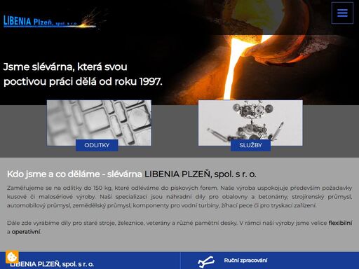 slévárna libenia se zabývá výrobou odlitků ze speciálních ocelí a litin. výrobky jsou otěruvzdorné, či žáruvzdorné. mezi naší produkci např. lopatky, ramena, rošty, trubky, obložení apod. 