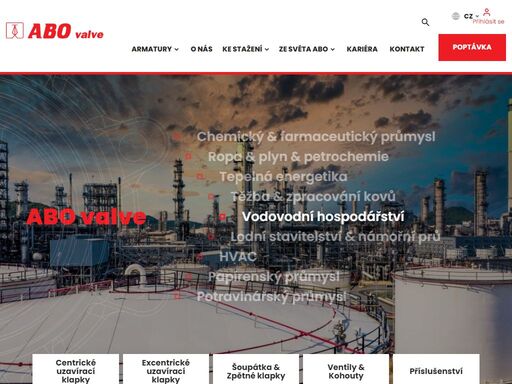již 30 let formujeme našimi průmyslovými armaturami fungování mnoha průmyslových odvětví, jehož součástí je regulace vody, vzduchu, olejů, paliv a chemikálií.