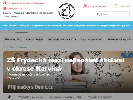 o škole - základní škola frýdecká je úplná škola s devíti postupnými ročníky. školu navštěvují děti z celého města i z okolí ( dolní datyně, životice, dolní bludovice, kaňovice, soběšovice).