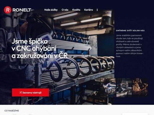 ohýbání a zakružování disponujeme silným technickým zázemím s komplexním využíváním technologií: cad technologie 2d i 3d řešení sw 3d měření s dotykovým měřícím softwarem 3d simulace ohybu trubky s testem na kolize cnc a nc stroje a zařízení