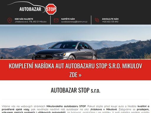 chcete-li koupit kvalitní a prověřený ojetý vůz a jste z mikulova či blízkého okolí, pak neváhejte navštívit autobazar stop na ulici jiráskova v mikulově! autobazar a prodej vozů hustopeče, mikulov, břeclav, valtice.