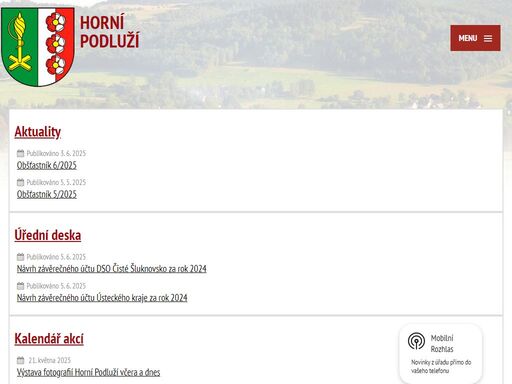 obec horní podluží se nachází v ústeckém kraji konkrétně v děčínském okrese. v obci se nachází lyžařský areál s 480 m dlouhou sjezdovkou. první zmínka o obci pochází z roku 1411. mezi významné společnosti v obci patří kozí farma a lukram s.r.o.