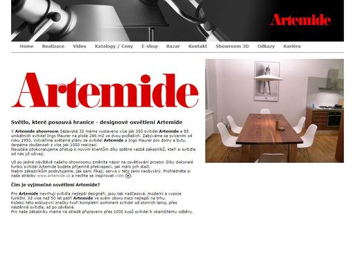 dodáváme designové osvětlení firmy artemide a ingo maurer. artemide jsou moderní italská svítidla s jedinečným designem a stylem. 
více jak 1000 kusů svítidel opravdu skladem.