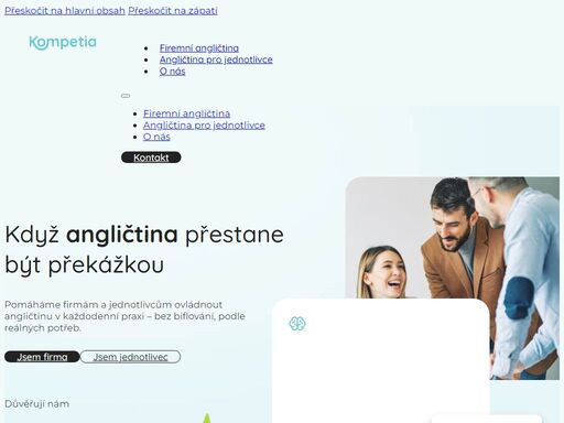 firemní kurzy angličtiny, které řeší konkrétní situace. naučíme vás i vaše lidi používat angličtinu s jistotou a bez stresu.