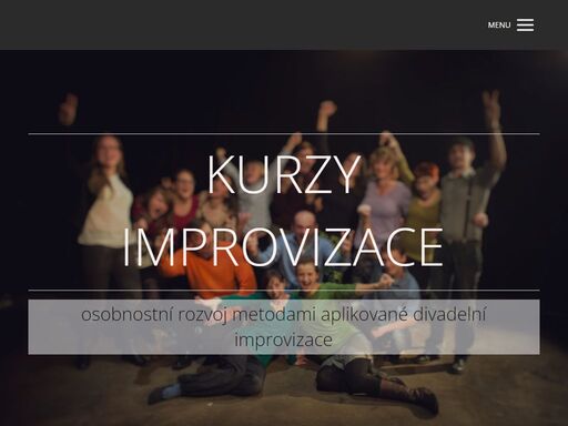 osobnostní rozvoj metodami divadelní improvizace. pracujeme na rozvoji kreativity, komunikace, veřejném vystupování a prezentačních dovednostech. improvizace podporuje spontaneitu a odvahu kráčet do nových věcí.