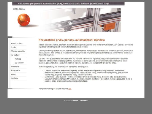 oblast působení je automatizace, robotizace, elektronika, manipulace a mechanizace výrobních procesů, montážní a balící zařízení. tato činnost je ve všech odvětvích výroby od strojírenství přes automobilový a potravinářský průmysl po medicínské výroby.