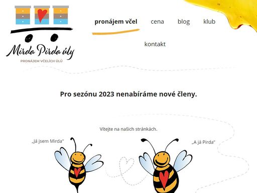 pronájem včelích úlů se zaškolením a půjčením všeho potřebného náčiní. pokud máš zájem, tak termín pronájmu je od března do července. úl je dobré položit na nějaký podstavec, třeba na dvě palety na sebe. a natočit česno směrem na jv.