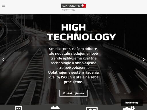 sme saroute - líder v našom odbore, ale neustále sledujeme nové trendy aplikujeme kvalitné technológie a obnovujeme strojové vybavenie.