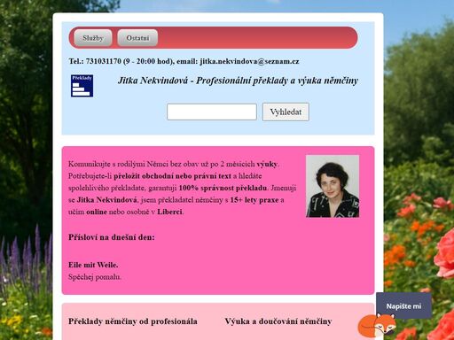 překlady se 100% garancí správnosti. němčina, kterou potřebujete v praxi. domluvte se už po 2 měsících tréninku. výuka online i osobně v liberci.