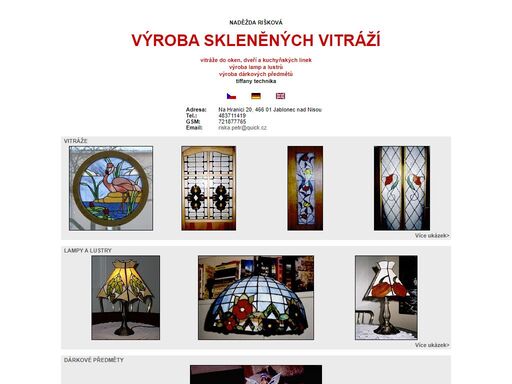 výroba skleněných vitráží do oken, dveří a kuchyňských linek, tiffanyho lampy, lustry, dárkové předměty.