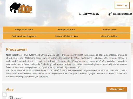 naše společnost roof system s.r.o. vznikla v roce 2007. i když jsme nově vzniklá firma, máme za sebou dlouholetou praxi a to již od roku 2001. základním cílem firmy je odpovědný přístup k našim zákazníkům.