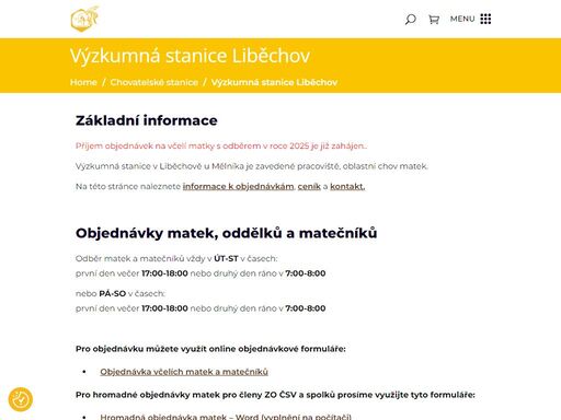 výzkumná stanice v liběchově u mělníka je zavedené pracoviště, oblastní chov matek.
