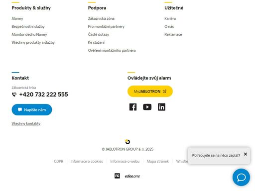 jablotron je světová technologická firma s vlastním vývojem i výrobou a tradicí od roku 1990. hlavní aktivity tvoří výroba a služby spojené se zabezpečovací technikou a zelenými technologiemi.