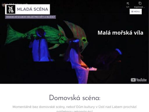 momentálně bez domovské scény, neboť dům kultury v ústí nad labem prochází potřebnou rekonstrukcí