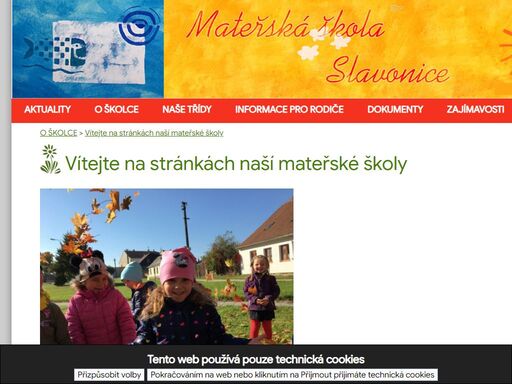 vítejte na stránkách mateřské školy slavonice. v mateřské škole slavonice se snažíme, abychom společné dny prožili příjemně, zažívali radost a uspokojení z objevování, učení, poznávání a úspěchů. 