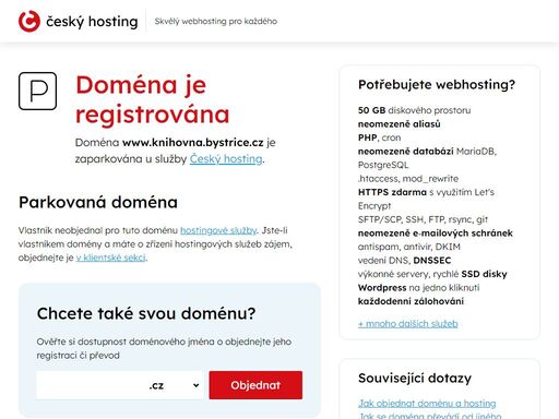 doména www.knihovna.bystrice.cz je parkována u služby český hosting. vlastník k doméně neobjednal hostingové služby.
