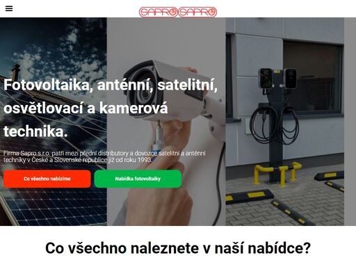 fotovoltaika, anténní, satelitní, osvětlovací a kamerová technika. firma sapro s.r.o. patří mezi přední distributory a dovozce satelitní a anténní techniky v české a slovenské republice již od roku 1993.
