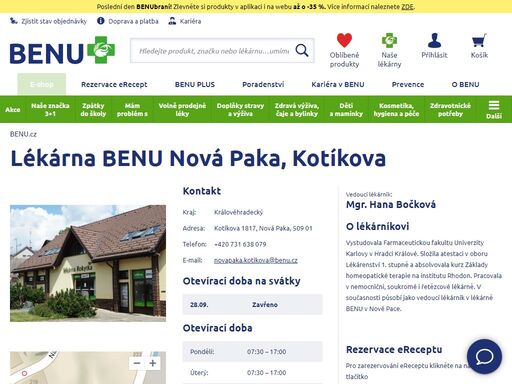 ?bezbariérová lékárna, zaměřující se na dermokosmetiku, dětský sortiment, geriatrickou péči, speciální výživu, zdravotnickou obuv a péči o zuby.?