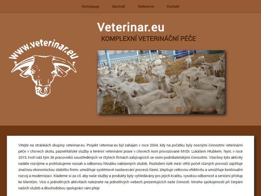 veterinar. eu je skupina firem zajišťující veterinární péči v chovech koní, skotu, malých přežvýkavců a také malých zvířat. dále provozuje kozí farmu a paznehtářské služby.