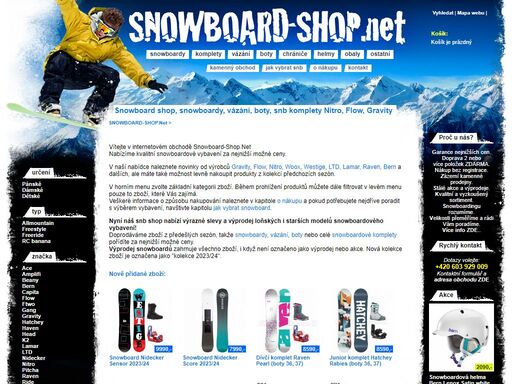 snowboard e-shop nabízí snowboardy flow, nitro, gravity, raven, woox. snowboardové komplety a levné snb sety, vázání, boty, přilby, chrániče a páteřáky. výprodej, akce a slevy v našem eshopu.
