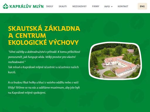 kaprálův mlýn je střediskem ekologické výchovy a základnou skautské organizace junák - český skaut, z. s. nabízí ubytování a vzdělávací a zážitkové programy.