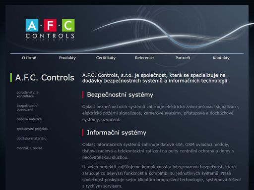 a.f.c. controls, s.r.o. je společnost, která se specializuje na dodávky bezpečnostních systémů a informačních technologií.