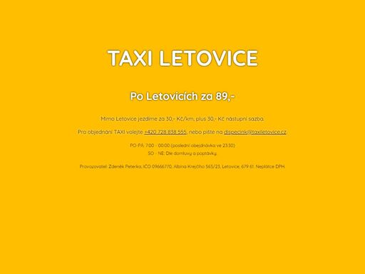 taxi letovice, volejte: 728 838 555 , nebo pište na dispecink@taxiletovice.cz
