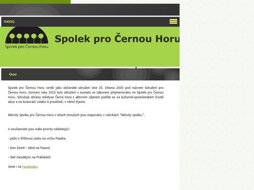 spolek pro černou horu vznikl jako občanské sdružení 15. března 2000 registrací u ministerstva vnitra čr. sdružuje občany černé hory s aktivním zájmem podílet se na kulturně-společenském životě obce a budování vztahu k prostředí, v němž žijeme.