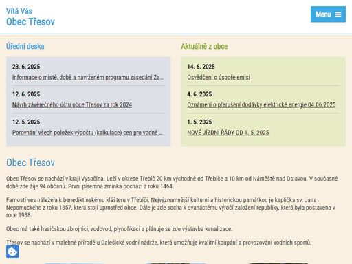 obec třesov se nachází v kraji vysočina. leží v okrese třebíč 20 km východně od třebíče a 10 km od náměště nad oslavou. v současné době zde žije 94 občanů. první písemná zmínka pochází z roku 1464.