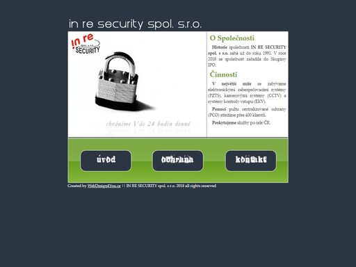 in re security spol. s r.o., zajišťujeme fyzickou ochranu osob a objektů, přepravu a ochranu peněz a cenných zásilek. elektronická ochrana objektů proti napadení a požárů.