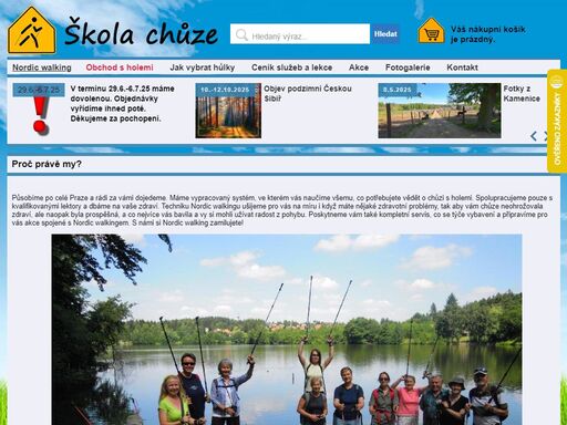 škola chůze se zabývá výukou nordic walkingu, pořádání kurzů, výletů a akreditovaných kurzů. dále prodáváme hole na nordic walking.