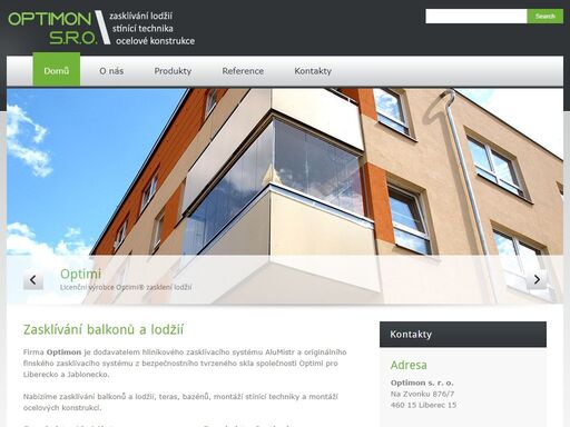 společnost optimon s.r.o. nabízí zasklívání balkonů a lodžií, teras, bazénů, altánů pro liberec, jablonec nad nisou a okolí.