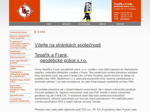geometrické plány,vytyčení vlastnických hranic pozemků,zaměřování inženírských sítí,polohopisné a výškopisné podklady pro projektování,práce odpovědného geodeta,důlně měřickou službu,poradenství v problematice převodu nemovitostí