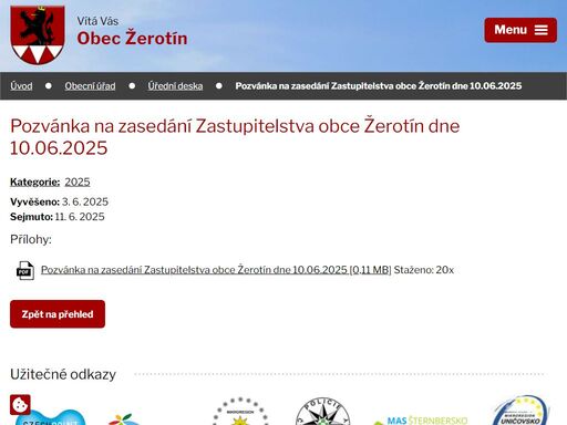 první písemná zmínka o obci žerotín je z roku 1131 , kdy obec je majetkem olomoucké kapituly. v této listině biskup zdík převádí část vsi žerotín s mnoha dalšími vesnicemi od kostela sv. petra na nově postavený kostel sv. václava.