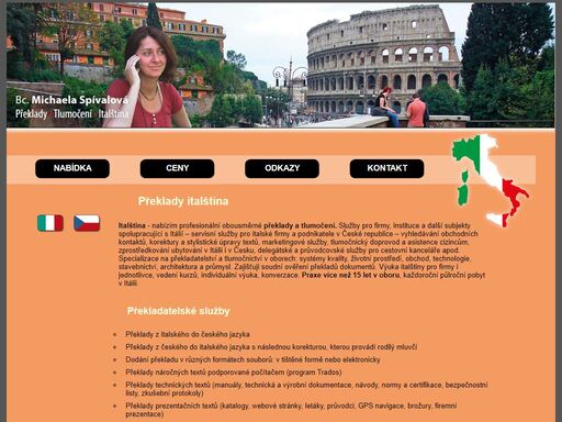 bc. michaela spívalová - profesionální překlady z/do italštiny, tlumočnické služby, italština výuka. servis pro subjekty spolupracující s itálií.