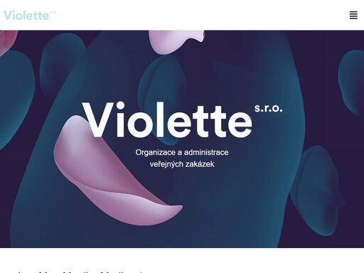 předmětem činnosti společnosti violette, s.r.o., olomouc je především organizační zajištění veřejných zakázek a celková administrace veřejných zakázek