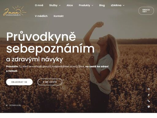 provázím ty, kteří se rozhodli převzít zodpovědnost za svůj život, na cestě ke zdraví a radosti.